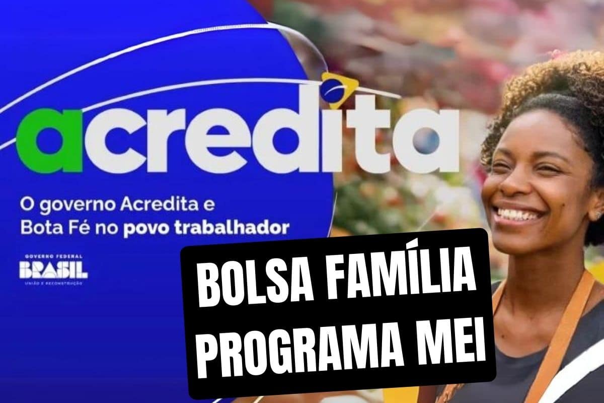 Bolsa Família - Programa Acredita - MEI